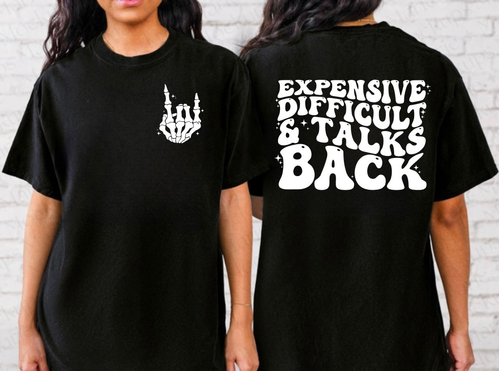 Expensive, Difficult, and Talks Back Tee